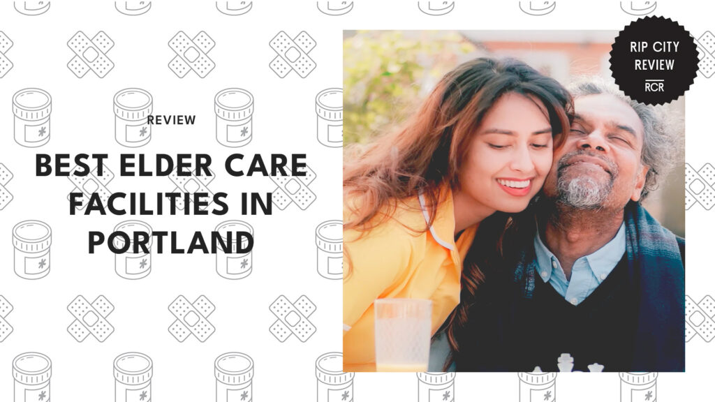 Age Gracefully with the 5 Best Elder Care in Portland [2026]