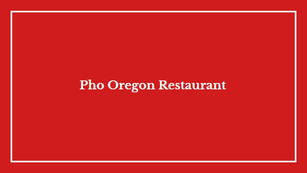 phở-oregon-restaurant